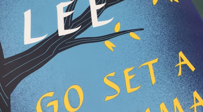 “Go Set A Watchman” – A Review